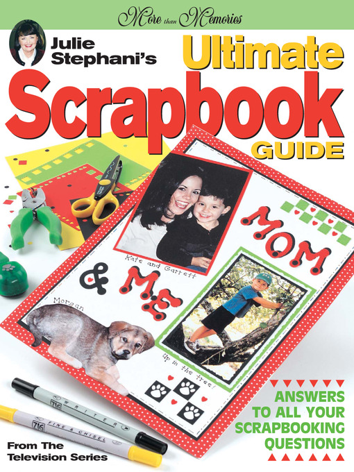 Title details for Julie Stephani's Ultimate Scrapbook Guide by J. Stephani - Available